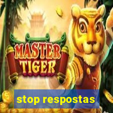 stop respostas